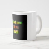Ermutigungszitat # 87 Jumbo-Tasse (Vorderseite Rechts)