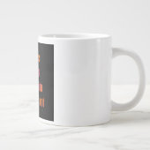 Ermutigungszitat # 96 Jumbo-Tasse (Rechts)