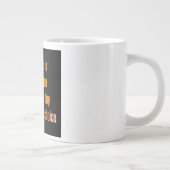Ermutigungszitat # 97 Jumbo-Tasse (Rechts)