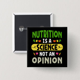 Ernährung ist keine Wissenschaft, die keine Meinun Button