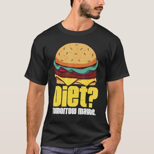 Ernährung Morgen vielleicht Humorvolle Burger Gewi T-Shirt (Vorderseite)