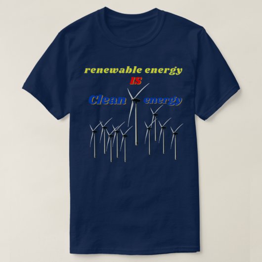 erneuerbare Energie ist saubere Energie T-Shirt (Design vorne)