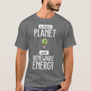 Erneuerbare Energien bei der Energiewende T-Shirt