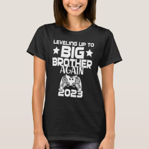Erneut auf das große Bruder-Level angehoben 2023 B T-Shirt