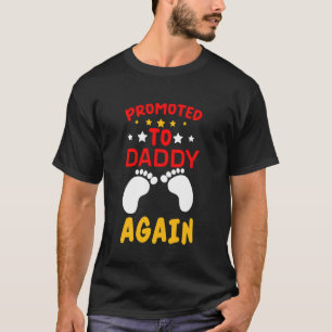 Erneut zum Papa befördert Daddy Schwangerschaft be T-Shirt