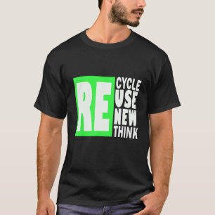 Erneute Neuausrichtung von Krisen - Umwelt gerecyc T-Shirt