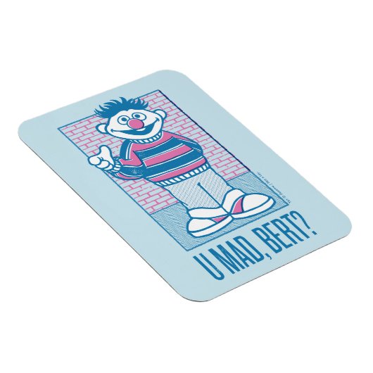 Ernie | U Mad, Bert? Magnet (Rechte Seite)