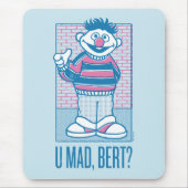 Ernie | U Mad, Bert? Mousepad (Vorne)