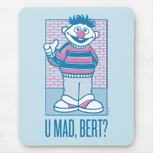 Ernie | U Mad, Bert? Mousepad (Vorne)