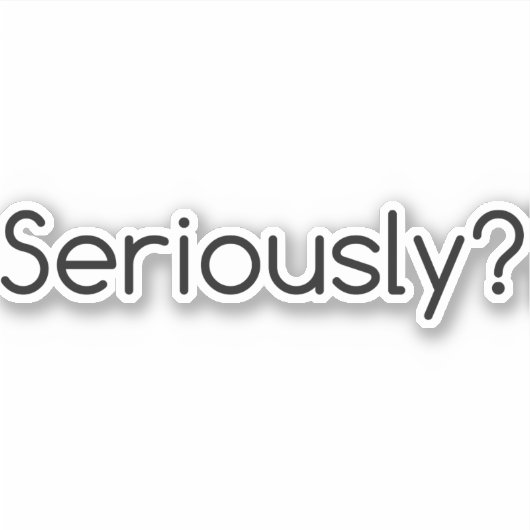 ernsthaft aufkleber (Vorderseite)