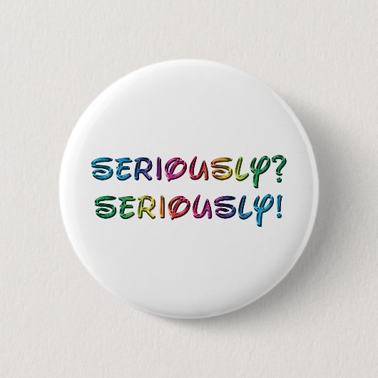 Ernsthaft Button (Vorderseite)