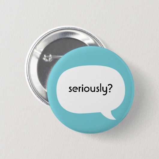 Ernsthaft? Button (Vorne & Hinten)