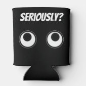 Ernsthaft? Dosenkühler (Rückseite)