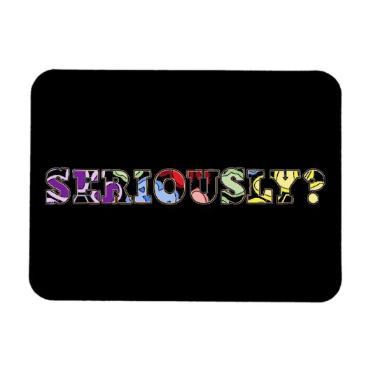 Ernsthaft? Farbenfrohe Foto Magnet (Horizontal)