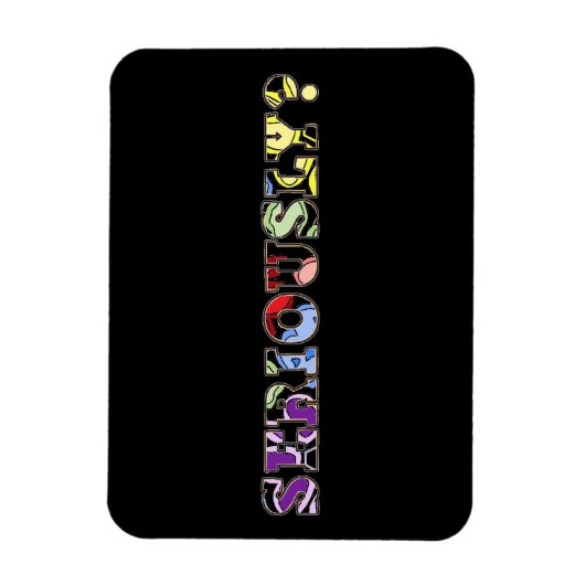 Ernsthaft? Farbenfrohe Foto Magnet (Vertikal)