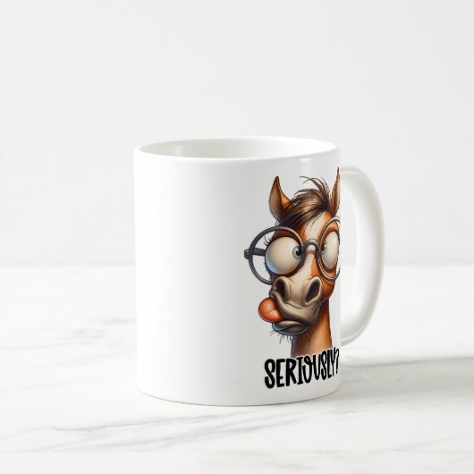 Ernsthaft? Funny Horse Tasse (VorderseiteRechts)