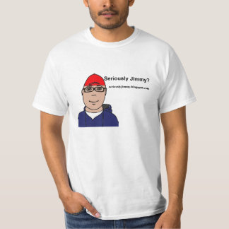 Ernsthaft Jimmy? T-Shirt
