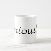ernsthaft? kaffeetasse (Mittel)
