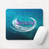 Ernsthaft! Mousepad (Mit Mouse)