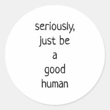 ernsthaft nur ein guter Mensch