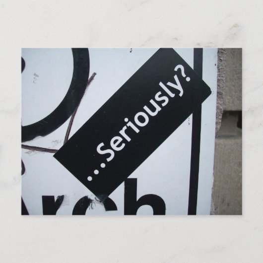 Ernsthaft? Postkarte (Vorderseite)