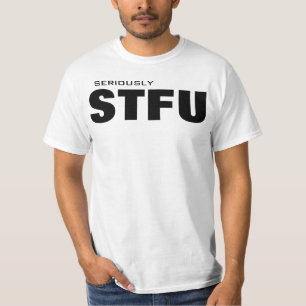 Ernsthaft STFU T-Shirt