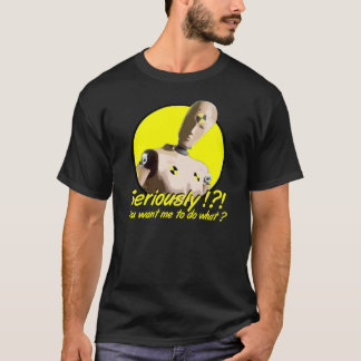 Ernsthaft T-Shirt