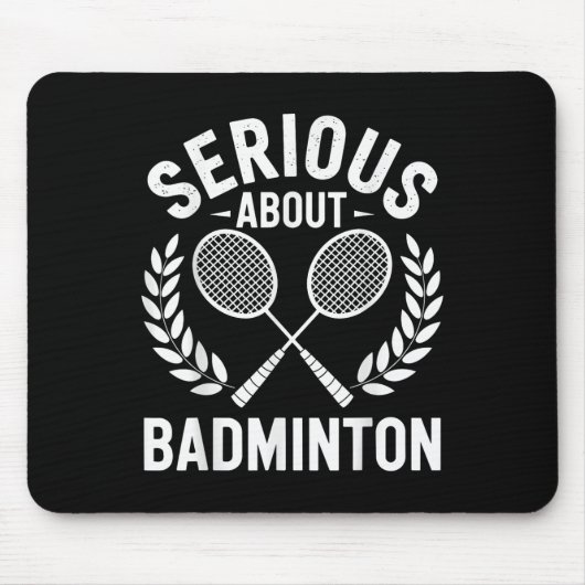 Ernsthaft über Badminton Funny Badminton Player Mousepad (Vorne)