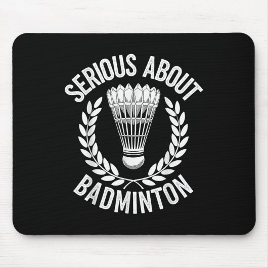 Ernsthaft über Badminton Funny Badminton Player Mousepad (Vorne)