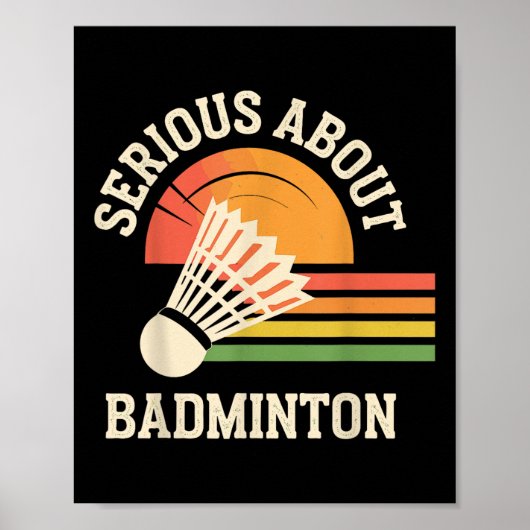 Ernsthaft über Badminton Poster (Vorne)