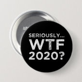 Ernsthaft, WTF 2020? Button (Vorne & Hinten)