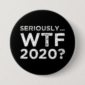 Ernsthaft, WTF 2020? Button (Vorderseite)