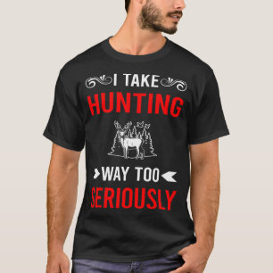 Ernsthafte Jagd T-Shirt