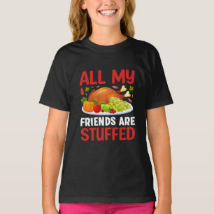 Erntedank Alle meine Freunde sind gestopft T-Shirt