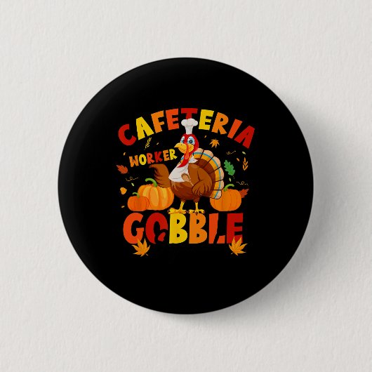 Erntedank Cafeteria Worker Gobble Squad Türkei Button (Vorderseite)