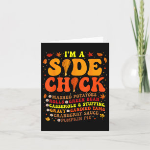 Erntedank Day Ich bin ein Side Chick Funny Turkey  Karte