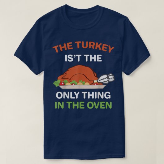 Erntedank Die Türkei ist nicht das Einzige in der T-Shirt (Design vorne)