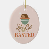 Erntedank Dinner Party Lass's Get Basted Turkey Keramik Ornament (Rechts)