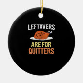Erntedank Food Funny Leftovers sind für Quittung Keramik Ornament (Vorne)