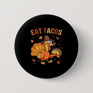 Erntedank Funny Mexicanisch Türkei isst Tacos Chri Button