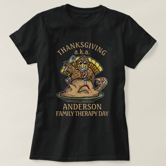 Erntedank Funny Turkey Familienname Therapietag T-Shirt (Design vorne)