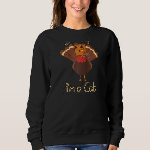 Erntedank Funny Turkey Verdecken Fake Cat Meow W Sweatshirt