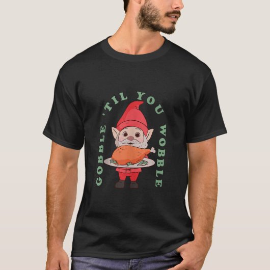 Erntedank Gnome Holding a Turkey Leg Thanksgivi T-Shirt (Vorderseite)