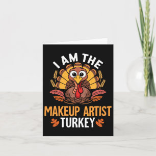 Erntedank ich bin der Makeup Künstler Türkei Match Karte