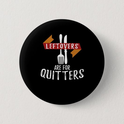 Erntedank-Leeftovers sind für Quitters Classic Ae Button (Vorderseite)