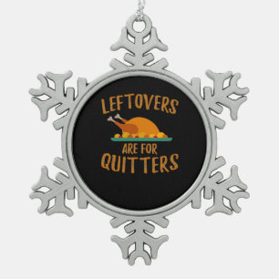 Erntedank-Leeftovers sind für Quitters Classic Co Schneeflocken Zinn-Ornament