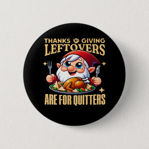 Erntedank-Leeftovers sind für Quitters Classic Cr Button