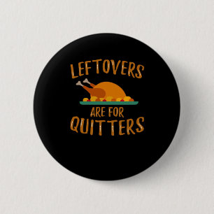 Erntedank-Leeftovers sind für Quitters Classic SL Button