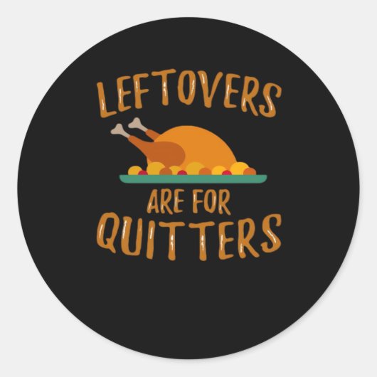 Erntedank-Leeftovers sind für Quitters Classic SL Runder Aufkleber (Vorderseite)