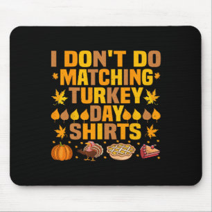 Erntedank mal lustig, ich mache keine Matching Tur Mousepad